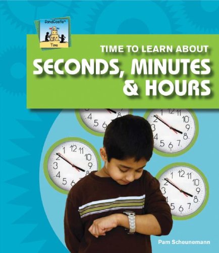 Time to learn about seconds, minutes & hours 