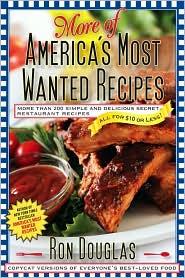 More of America's most wanted recipes  : more than 200 simple and delicious secret restaurant recipes /
