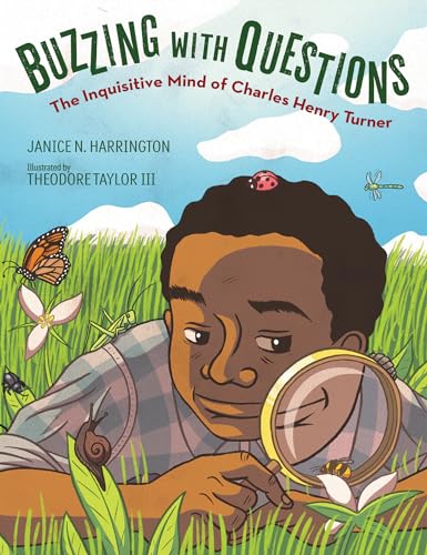 Buzzing with questions  : the inquisitive mind of Charles Henry Turner /