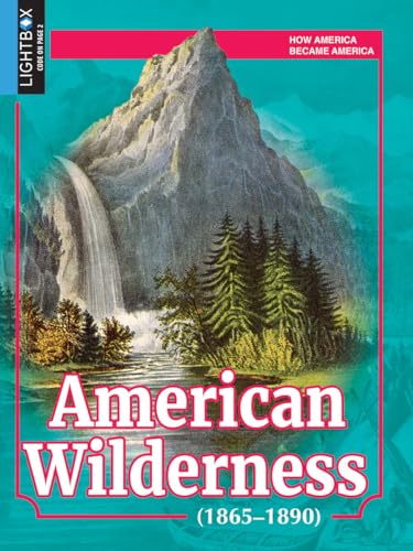 America Wilderness, 1865-1890 